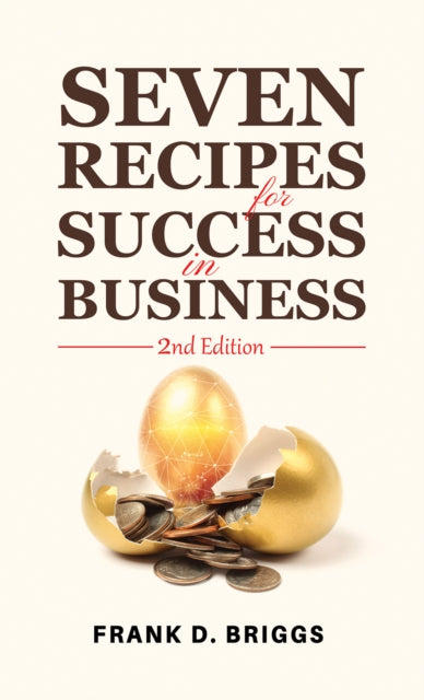 Seven Recipes for Success in Business  2nd
