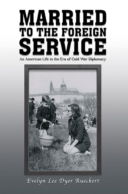 Married to the Foreign Service