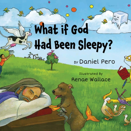 What if God Had Been Sleepy