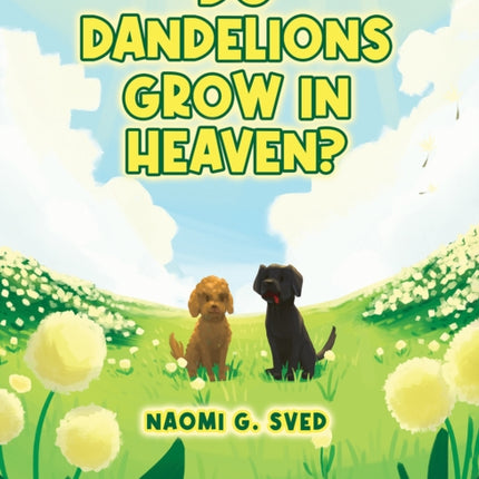Do Dandelions Grow in Heaven
