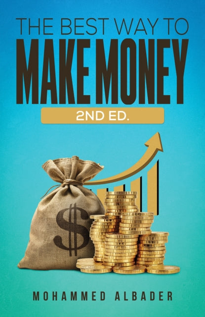 The Best Way to Make Money 2nd Ed.