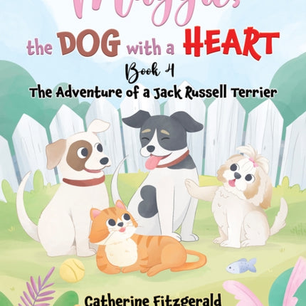 Maggie the Dog with a Heart Book 4