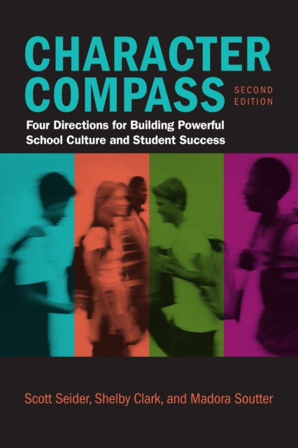 Character Compass  Four Directions for Building Powerful School Culture and Student Success
