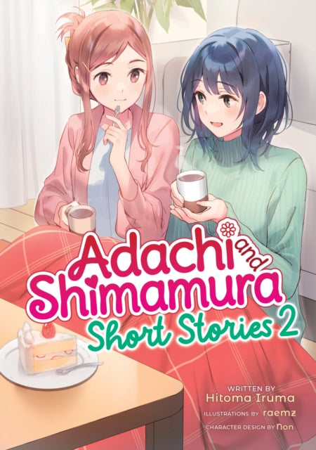 Adachi and Shimamura Short Stories 2 Light Novel