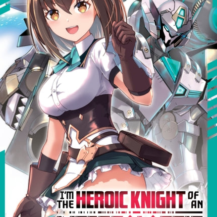 Im the Heroic Knight of an Intergalactic Empire Manga Vol. 1