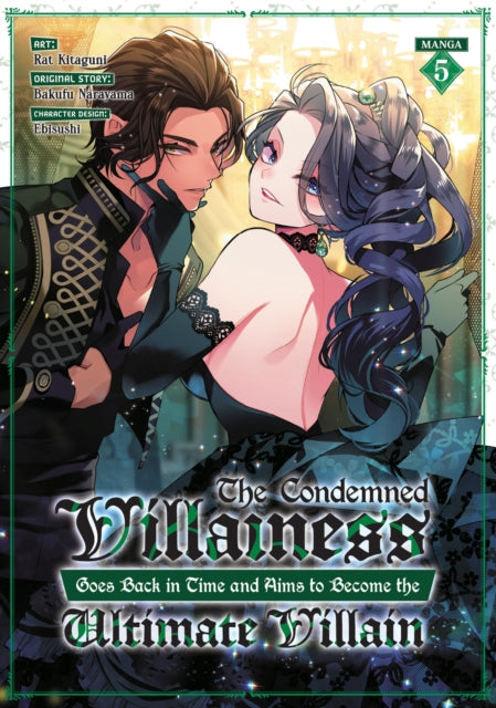 The Condemned Villainess Goes Back in Time and Aims to Become the Ultimate Villain Manga Vol. 5