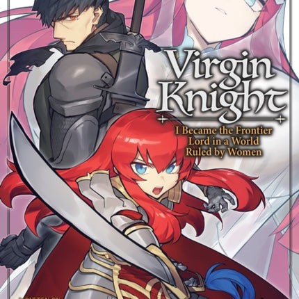Virgin Knight I Became the Frontier Lord in a World Ruled by Women Light Novel Vol. 1