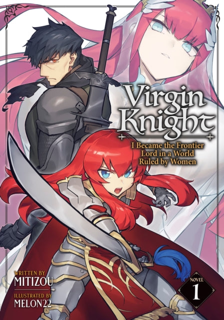 Virgin Knight I Became the Frontier Lord in a World Ruled by Women Light Novel Vol. 1