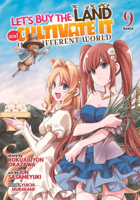 Lets Buy the Land and Cultivate It in a Different World Manga Vol. 9