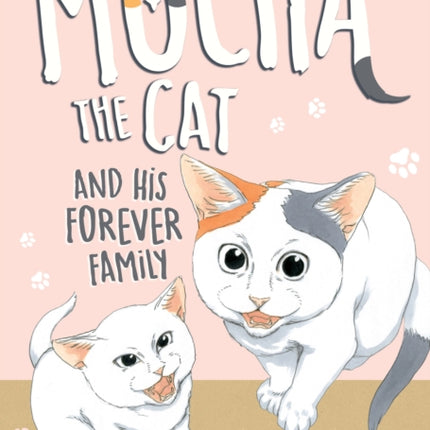 Mocha the Cat and His Forever Family Vol. 2