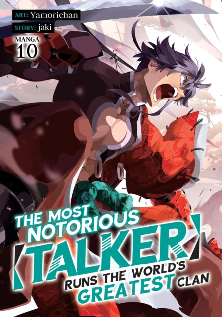 The Most Notorious Talker Runs the Worlds Greatest Clan Manga Vol. 10