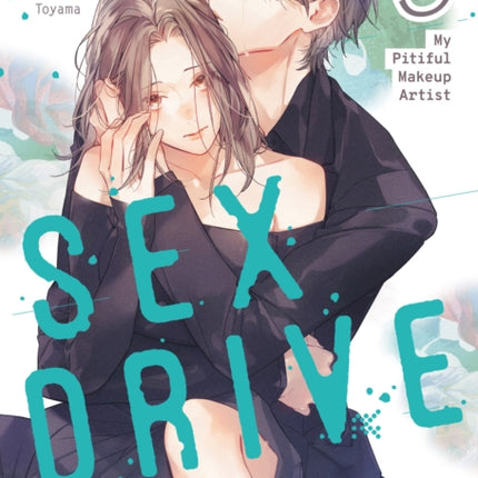 SEX DRIVE Manga Vol. 3  My Pitiful Makeup Artist