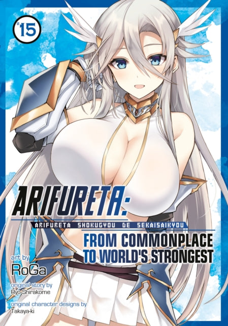 Arifureta From Commonplace to Worlds Strongest Manga Vol. 15