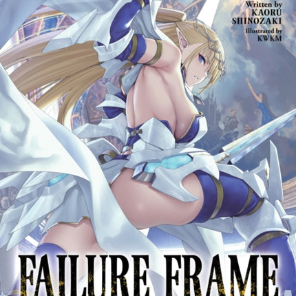 Failure Frame I Became the Strongest and Annihilated Everything With LowLevel Spells Light Novel Vol. 13