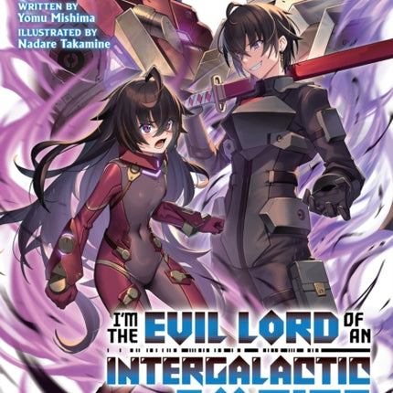Im the Evil Lord of an Intergalactic Empire Light Novel Vol. 10