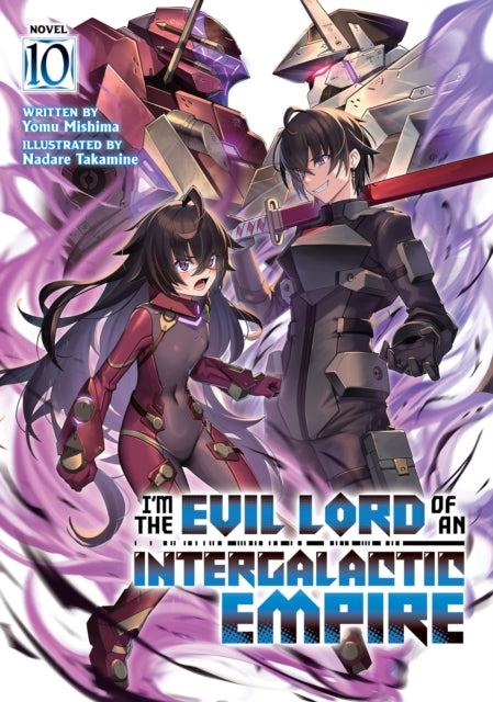 Im the Evil Lord of an Intergalactic Empire Light Novel Vol. 10