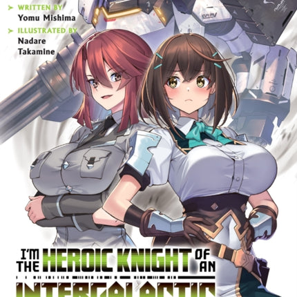 Im the Heroic Knight of an Intergalactic Empire Light Novel Vol. 4