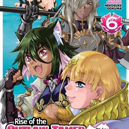 Rise of the Outlaw Tamer and His SRank Cat Girl Manga Vol. 6