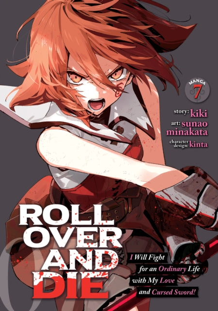 Roll Over and Die I Will Fight for an Ordinary Life with My Love and Cursed Sword Manga Vol. 7