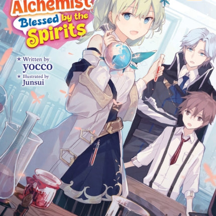 The Tale of a Little Alchemist Blessed by the Spirits Light Novel Vol. 1