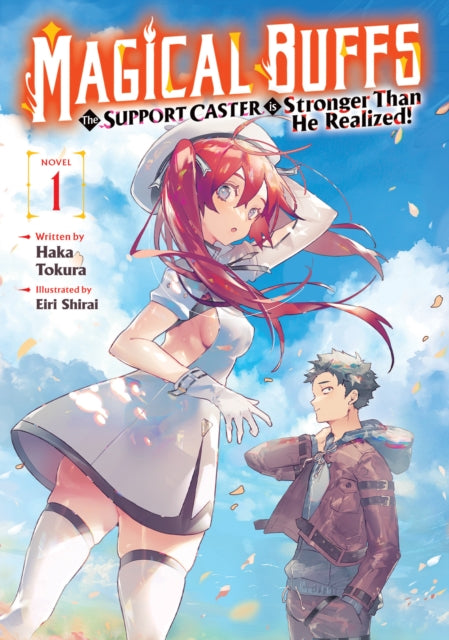 Magical Buffs The Support Caster is Stronger Than He Realized Light Novel Vol. 1