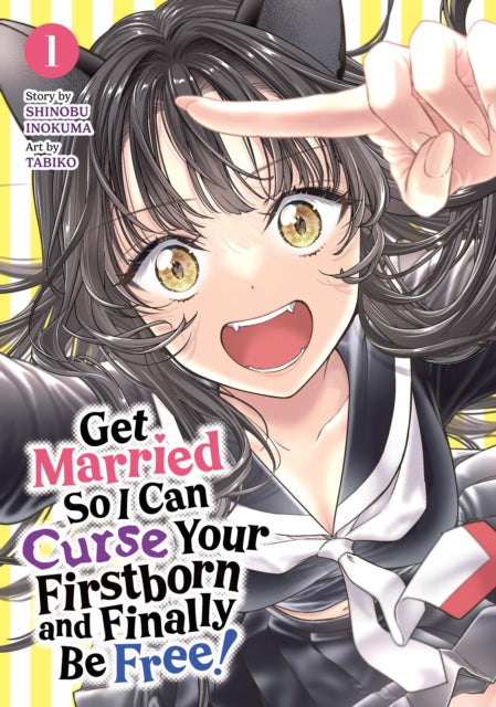 Get Married So I Can Curse Your Firstborn and Finally Be Free Vol. 1