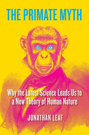 The Primate Myth