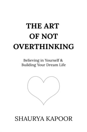The Art of Not Overthinking