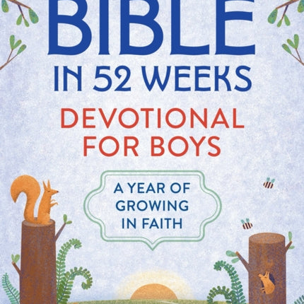 The Bible in 52 Weeks Devotional for Boys