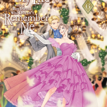 ReLiving My Life with a Boyfriend Who Doesnt Remember Me Manga Vol. 6