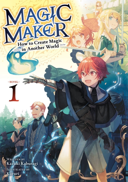 Magic Maker How to Create Magic in Another World Light Novel Vol. 1