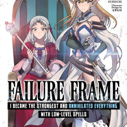 Failure Frame I Became the Strongest and Annihilated Everything With LowLevel Spells Manga Vol. 12