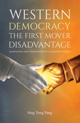 Western Democracy The First Mover Disadvantage
