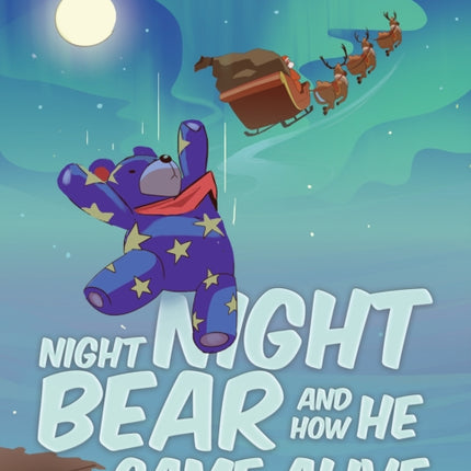 Night Night Bear and How He Came Alive