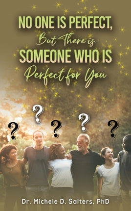 No One Is Perfect but There Is Someone Who Is Perfect for You