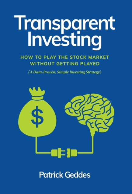 Transparent Investing: How to Play the Stock