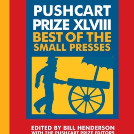 The Pushcart Prize XLVIII: Best of the Small