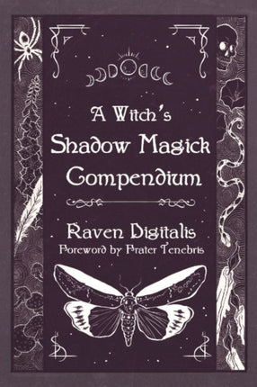 A Witch's Shadow Magick Compendium