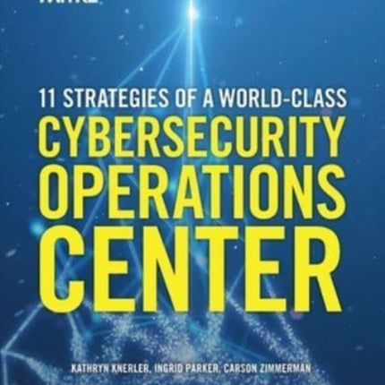 11 Strategies of a World-Class Cybersecurity Operations Center