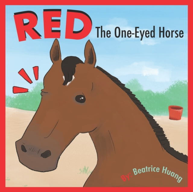 Red The One-Eyed Horse: Red, the one-eyed horse,