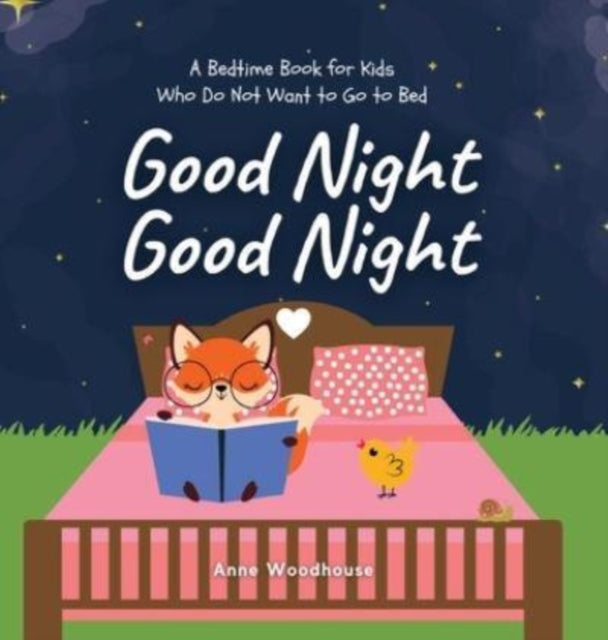 Good Night Good Night: A Bedtime Book for Kids