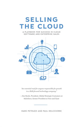 Selling the Cloud: A Playbook for Success in Cloud Software and Enterprise Sales