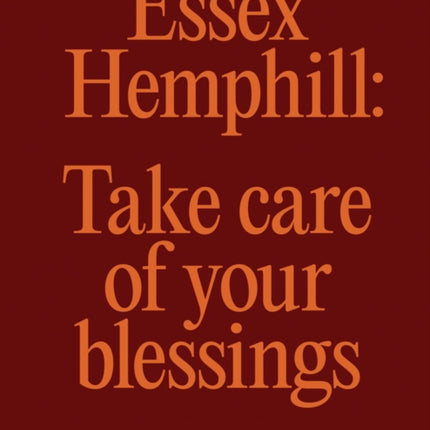 Essex Hemphill Take care of your blessings
