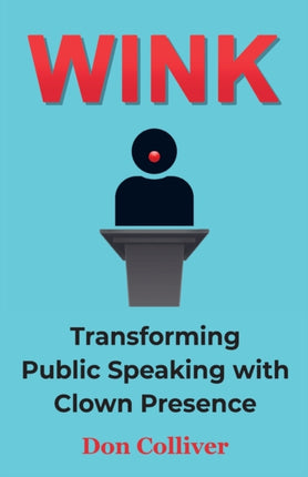 Wink: Transforming Public Speaking with Clown
