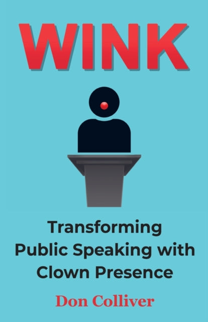 Wink: Transforming Public Speaking with Clown