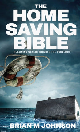 The Home Saving Bible - Retaining Wealth Through