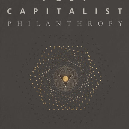 Post Capitalist Philanthropy: Healing Wealth in