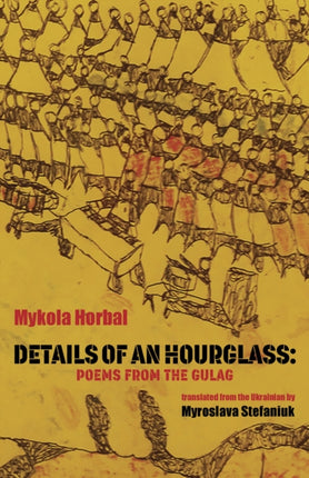 Details of an Hourglass: Poems from the Gulag