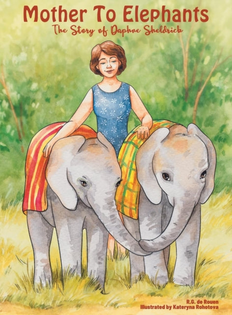 Mother To Elephants: The Story of Daphne Sheldrick