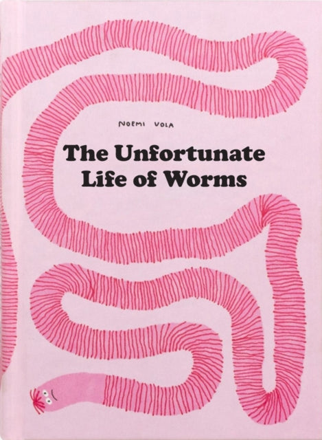 The Unfortunate Life Of Worms